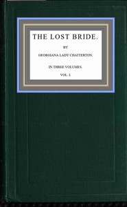 The lost bride; vol. 1 — Georgiana, Lady Chatterton cover
