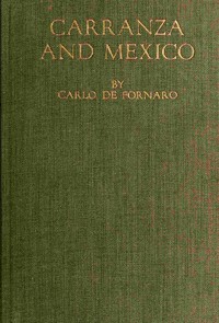 Carranza and Mexico — Carlo de Fornaro cover