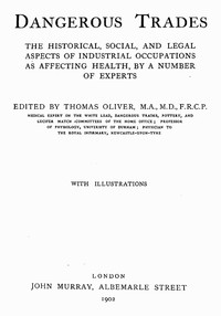 Dangerous trades : $b the historical, social, and legal aspects of industrial occupations as affecting health — Anonymous cover