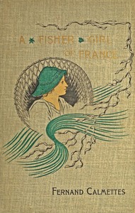 A fisher girl of France — Fernand Calmettes cover