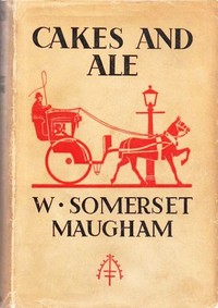 Cakes and ale — W. Somerset (William Somerset) Maugham cover