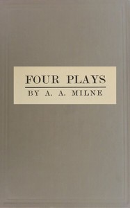 Four plays — A. A. (Alan Alexander) Milne cover