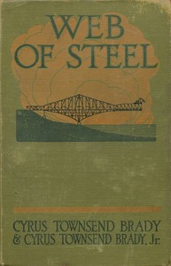 Web of steel — Cyrus Townsend Brady cover