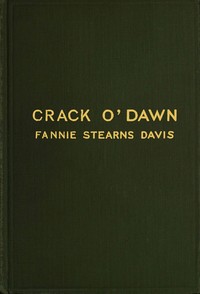 Crack o' dawn — Fannie Stearns Davis cover