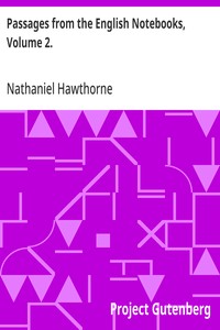 Passages from the English Notebooks, Volume 2. — Nathaniel Hawthorne cover