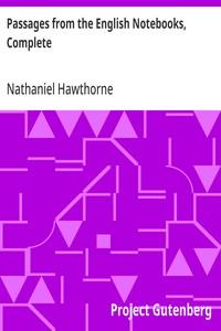 Passages from the English Notebooks, Complete — Nathaniel Hawthorne cover