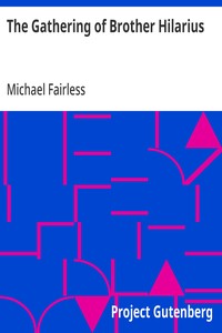 The Gathering of Brother Hilarius — Michael Fairless cover