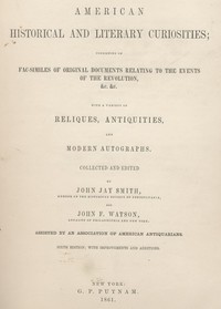American Historical and Literary Curiosities, Series One — J. Jay (John Jay) Smith cover
