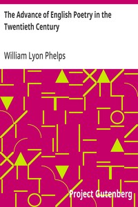 The Advance of English Poetry in the Twentieth Century — William Lyon Phelps cover