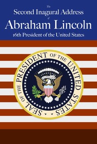 Abraham Lincoln's Second Inaugural Address — Abraham Lincoln cover