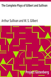 The Complete Plays of Gilbert and Sullivan — W. S. (William Schwenck) Gilbert cover