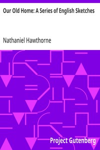 Our Old Home: A Series of English Sketches — Nathaniel Hawthorne cover