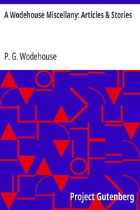 A Wodehouse Miscellany: Articles & Stories — P. G. (Pelham Grenville) Wodehouse cover