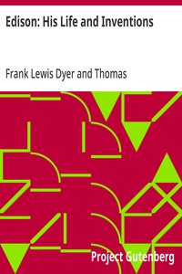 Edison: His Life and Inventions — Frank Lewis Dyer cover