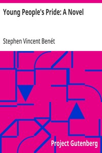 Young People's Pride: A Novel — Stephen Vincent Benét cover