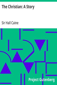 The Christian: A Story — Hall, Sir Caine cover