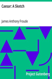 Caesar: A Sketch — James Anthony Froude cover