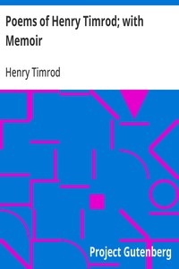 Poems of Henry Timrod; with Memoir — Henry Timrod cover