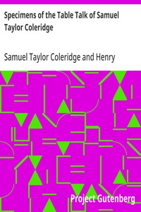 Specimens of the Table Talk of Samuel Taylor Coleridge — Samuel Taylor Coleridge cover