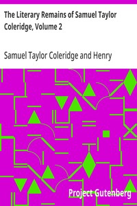 The Literary Remains of Samuel Taylor Coleridge, Volume 2 — Samuel Taylor Coleridge cover