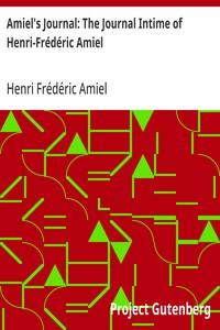 Amiel's Journal: The Journal Intime of Henri-Frédéric Amiel — Henri Frédéric Amiel cover