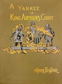 A Connecticut Yankee in King Arthur's Court — Mark Twain cover