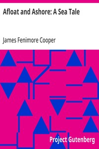 Afloat and Ashore: A Sea Tale — James Fenimore Cooper cover