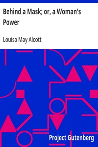Behind a Mask; or, a Woman's Power — Louisa May Alcott cover