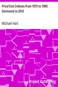 Price/Cost Indexes from 1875 to 1989; Estimated to 2010 — Michael Hart cover