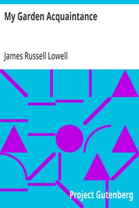 My Garden Acquaintance — James Russell Lowell cover