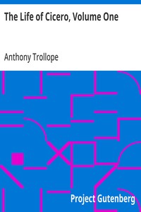 The Life of Cicero, Volume One — Anthony Trollope cover