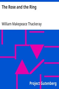 The Rose and the Ring — William Makepeace Thackeray cover