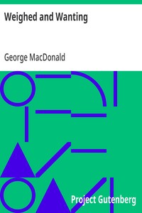 Weighed and Wanting — George MacDonald cover