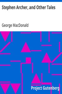 Stephen Archer, and Other Tales — George MacDonald cover