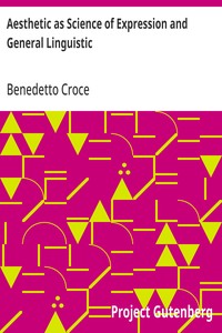 Aesthetic as Science of Expression and General Linguistic — Benedetto Croce cover