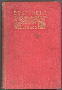 Self Help; with Illustrations of Conduct and Perseverance — Samuel Smiles cover