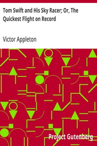 Tom Swift and His Sky Racer; Or, The Quickest Flight on Record — Victor Appleton cover