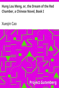 Hung Lou Meng, or, the Dream of the Red Chamber, a Chinese Novel, Book I — Xueqin Cao cover