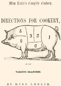 Directions for Cookery, in its Various Branches — Eliza Leslie cover