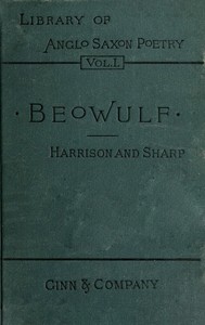 I. Beowulf: an Anglo-Saxon poem. II. The fight at Finnsburh: a fragment. — Anonymous cover