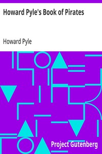 Howard Pyle's Book of Pirates: Fiction, Fact & Fancy Concerning the Buccaneers & Marooners of the Spanish Main — Howard Pyle cover