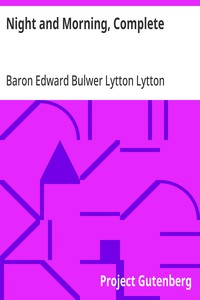 Night and Morning, Complete — Edward Bulwer Lytton, Baron Lytton cover
