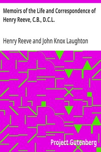 Memoirs of the Life and Correspondence of Henry Reeve, C.B., D.C.L.: In Two Volumes. Volume II. — Henry Reeve cover