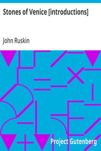 Stones of Venice [introductions] — John Ruskin cover