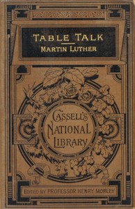 Selections from the Table Talk of Martin Luther — Martin Luther cover