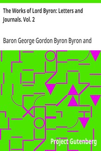 The Works of Lord Byron: Letters and Journals. Vol. 2 — George Gordon Byron, Baron Byron cover