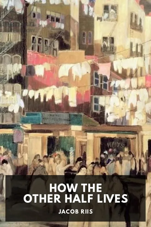 How the Other Half Lives — Jacob Riis cover