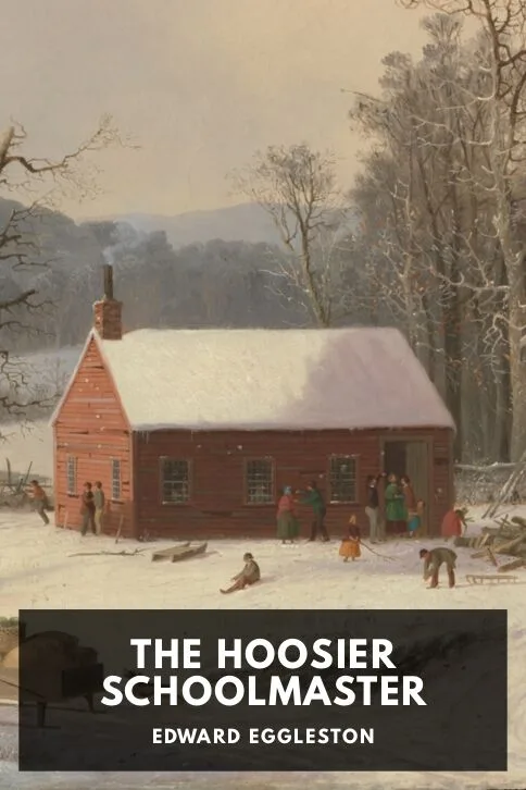 The Hoosier Schoolmaster — Edward Eggleston cover