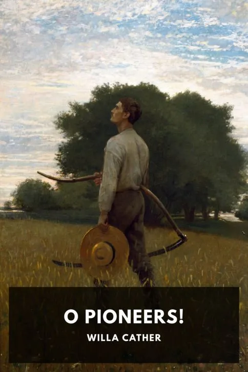 O Pioneers! — Willa Cather cover
