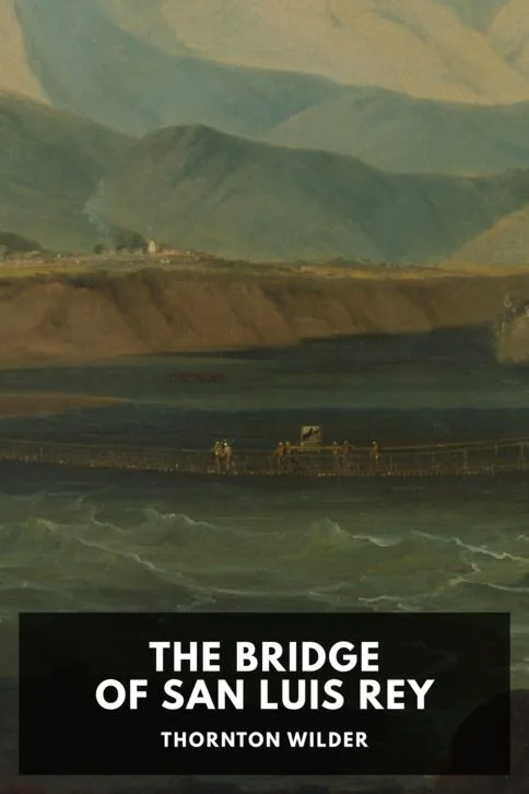 The Bridge of San Luis Rey — Thornton Wilder cover